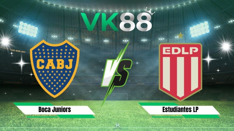 VK88 Nhận định soi kèo Boca Juniors vs Estudiantes LP 05h00 ngày 06/08/2026 – VĐQG Argentina