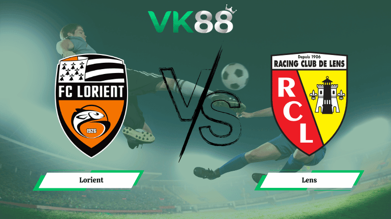 VK88 Nhận định soi kèo  Lorient vs  Lens ngày 23h00 ngày 14/03/2026 – Ligue 1