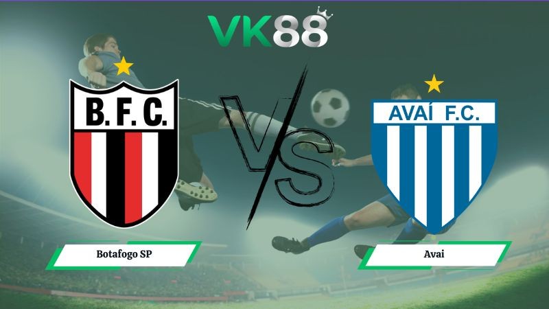 VK88 Nhận định soi kèo Botafogo SP vs Avai 05h00 ngày 07/07/2026 – Serie B Brazil