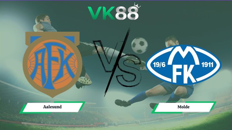 VK88 Nhận định soi kèo Aalesund vs Molde 21h00 ngày 11/07/2026 – VĐQG Na Uy