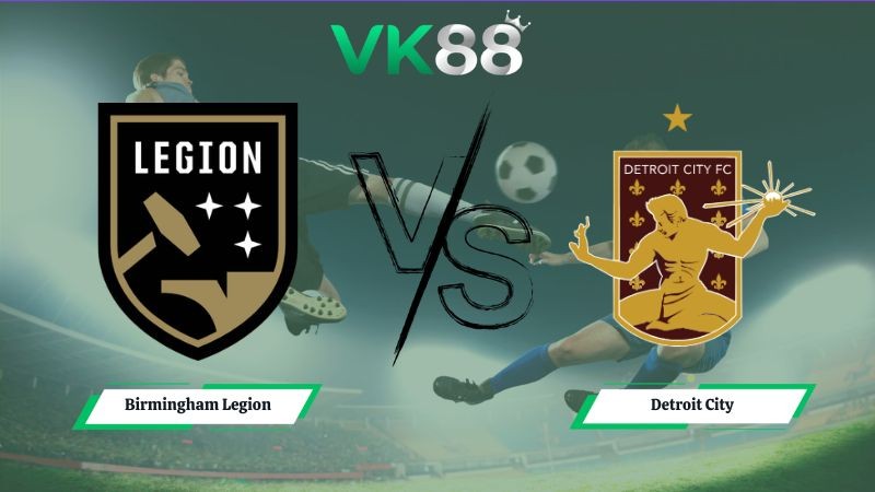 VK88 Nhận định soi kèo Birmingham Legion vs Detroit City 07h00 ngày 03/07/2026 – USL Championship